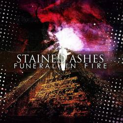Stained Ashes : Funeral In Fire